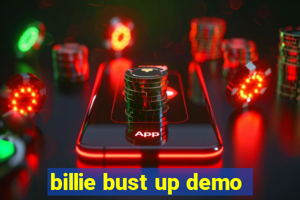 billie bust up demo